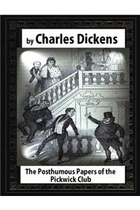 Posthumous Papers of the Pickwick Club, by Charles Dickens
