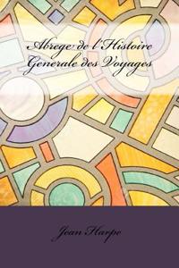 Abrege de L'Histoire Generale Des Voyages