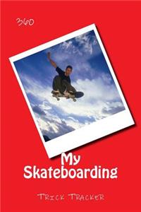 My Skateboarding