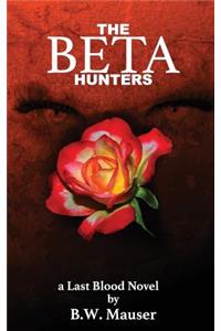 The Beta Hunters