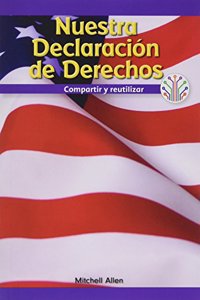 Nuestra Declaración de Derechos: Compartir Y Reutilizar (Our Bill of Rights: Sharing and Reusing)