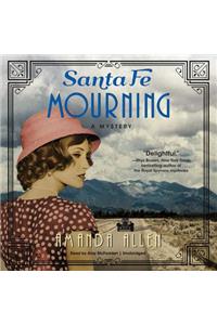 Santa Fe Mourning: A Santa Fe Revival Mystery