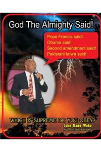 God The Almighty Said!