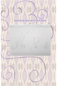 Something Special For The Bride