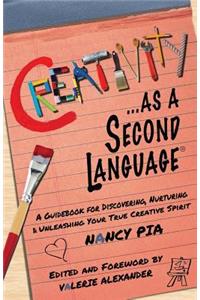 Creativity as a Second Language