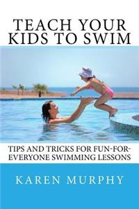 Teach Your Kids to Swim