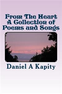 From The Heart - A Collection of Poems and Songs