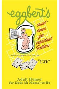 Eggbert's Count-down for Expectant Fathers