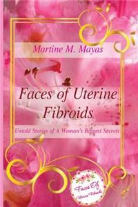 Faces of Uterine Fibroids