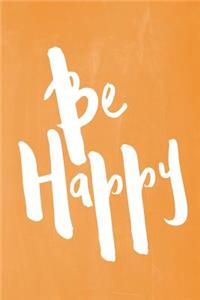 Chalkboard Pastel Journal - Be Series - Be Happy (Orange)