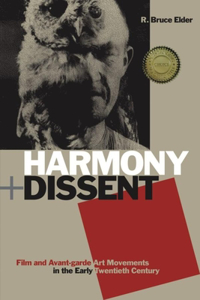 Harmony and Dissent: Film and Avant-Garde Art Movements in the Early Twentieth Century