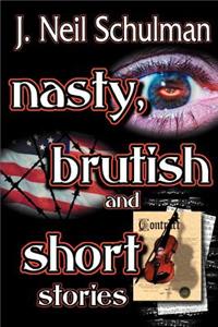 Nasty, Brutish and Short Stories