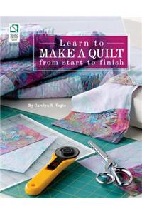 Learn to Make a Quilt from Start to Finish