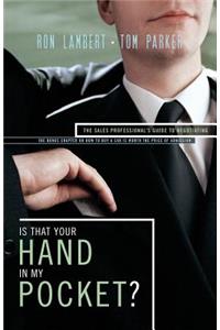 Is That Your Hand in My Pocket?