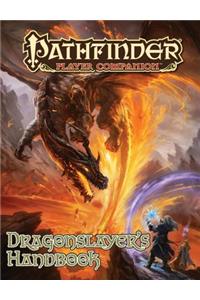 Pathfinder Player Companion: Dragon Slayer’s Handbook
