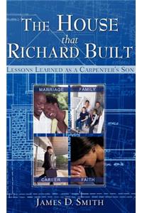 The House that Richard Built