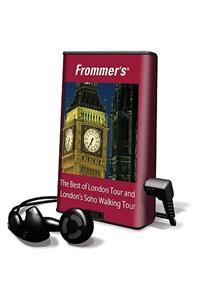 Frommer's the Best of London Tour and London's Soho Walking Tour