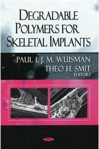 Degradable Polymers for Skeletal Implants