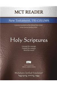 MCT Reader New Testament Tri-Column, Mickelson Clarified
