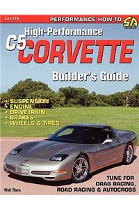 High-Performance C5 Corvette Builder's Guide
