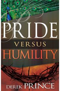 Pride Versus Humility