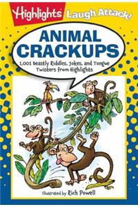 Animal Crackups: 1,001 Beastly Riddles, Jokes, and Tongue Twisters from Highlights