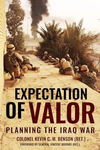 Expectation of Valor: Planning for the Iraq War