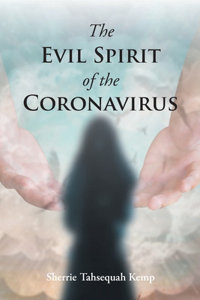 The Evil Spirit of the Coronavirus