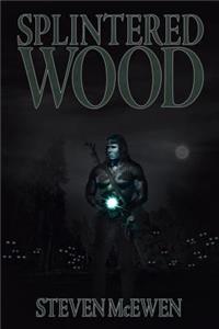 Splintered Wood