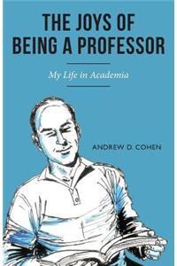 The Joys of Being a Professor