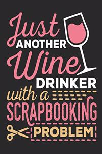 Just Another Wine Drinker With A Scrapbooking Problem