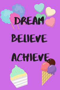 Dream Believe Achieve