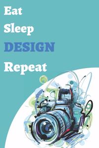 Eat Sleep Design Repeat