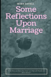 Some Reflections Upon Marriage