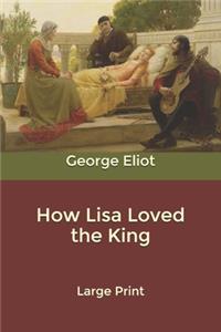 How Lisa Loved the King