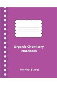 Organic Chemistry Notebook For High School