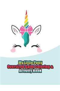 my little pony oversized gaint coloring & activity book