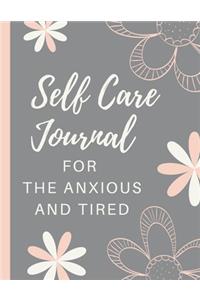 Self Care Journal For The Anxious and Tired