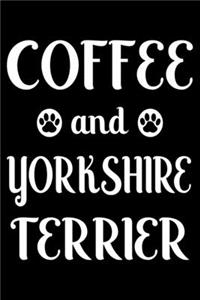 Coffee And Yorkshire terrier