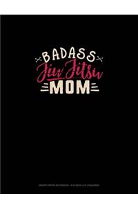 Badass Jiu Jitsu Mom