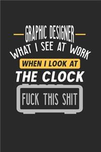 Graphic Designer What I See At Work