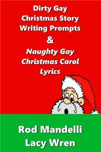 Dirty Gay Christmas Story Writing Prompts & Naughty Gay Christmas Carol Lyrics