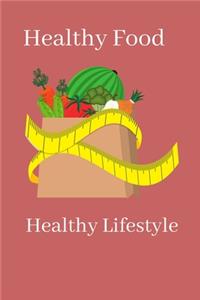 Healthy Food, Healthy Lifestyle