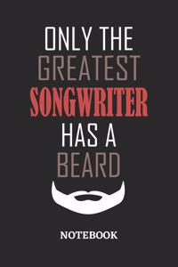 Only The Greatest Songwriter Has A Beard Notebook