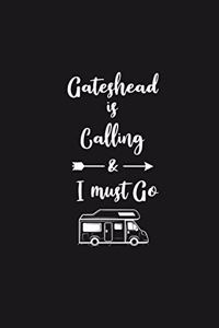 Gateshead is Calling and I Must Go
