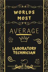 Worlds Most Average Laboratory Technician