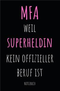 MFA weil Superheldin kein offizieller Beruf ist Notizbuch