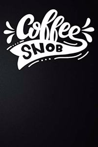 Coffee Snob