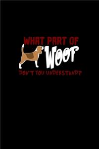 What part of woof don't you understand?