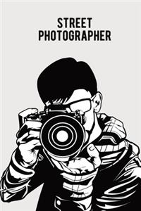 Street Photographer notebook [Lined] [6x9] [110 pages]